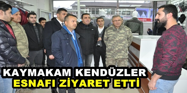 Kaymakam Kendüzler esnafı ziyaret etti