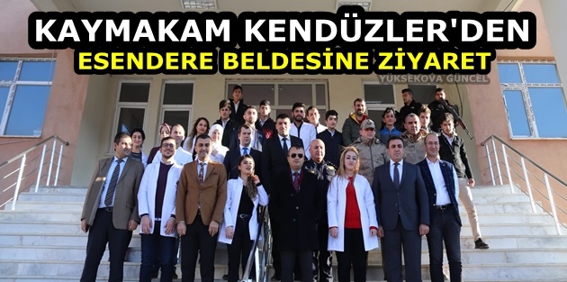 Kaymakam Kendüzler'den Esendere beldesine ziyaret