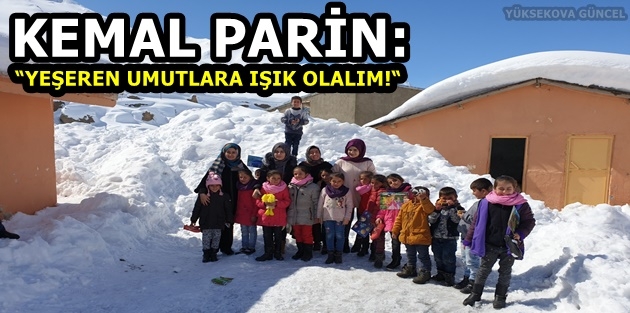 Kemal Parin: “Yeşeren umutlara ışık olalım!“