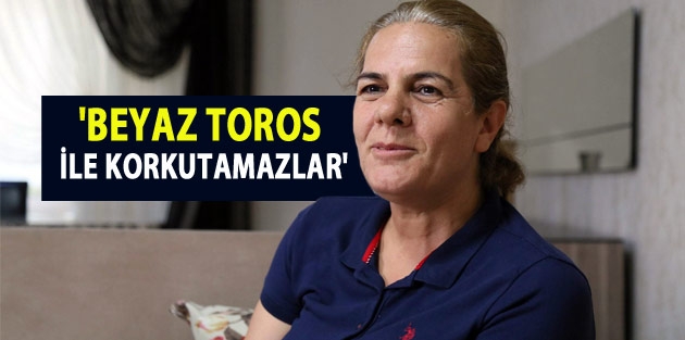 'Kimse bizi Beyaz Toros tehdidiyle korkutamaz'