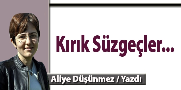 Kırık Süzgeçler 