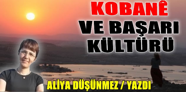 Kobanê ve Başarı Kültürü