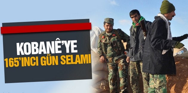 Kobanê’ye 165’ıncı gün selamı