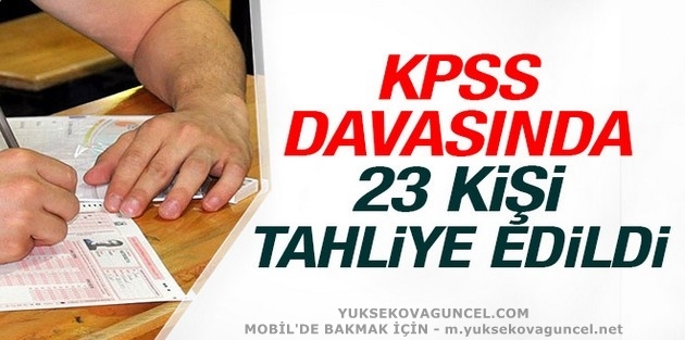 KPSS davasında 23 kişi tahliye edildi