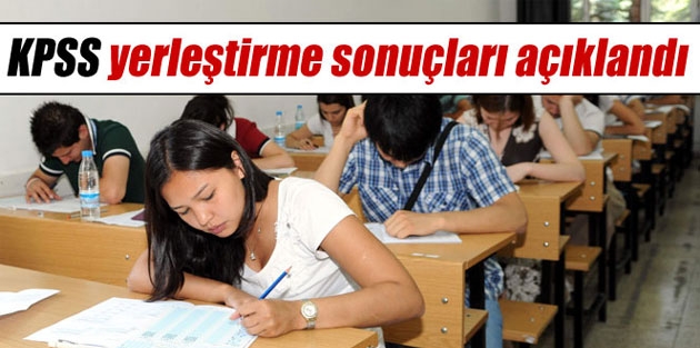 KPSS yerleştirme sonuçları açıklandı