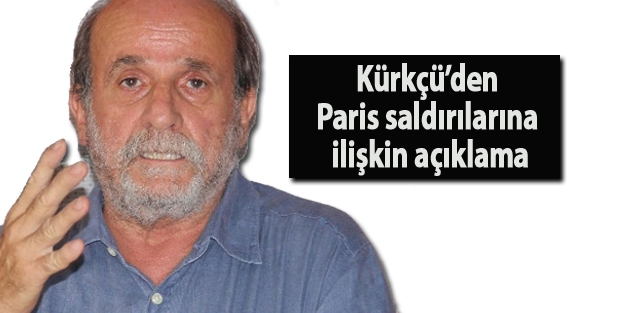 Kürkçü’den Paris saldırılarına ilişkin açıklama