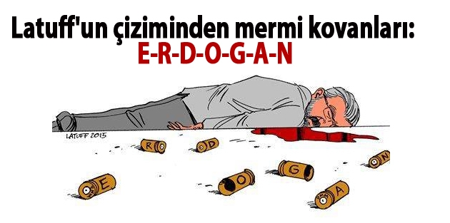 Latuff'un çiziminden mermi kovanları: E-R-D-O-G-A-N