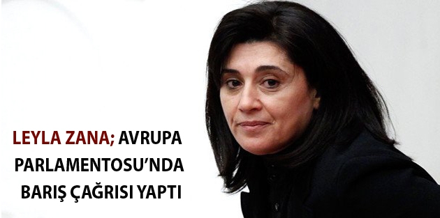 Leyla Zana Avrupa Parlamentosu’nda barış çağrısı yaptı