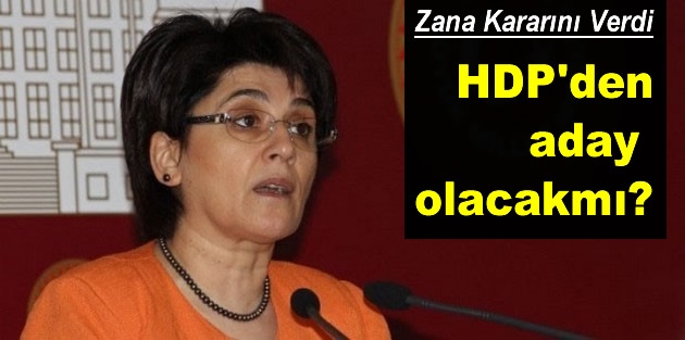 Leyla Zana kararını verdi