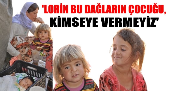 Lorin bu dağların çocuğu