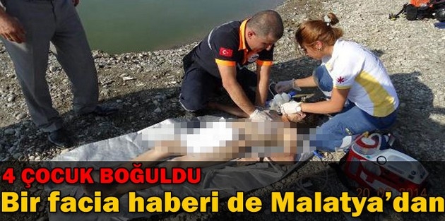 Malatya'da 4 çocuk baraj gölünde yaşamını yitirdi