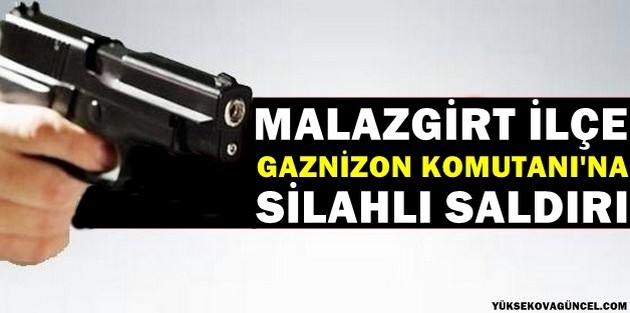 Malazgirt İlçe Garnizon Komutanı’na silahlı saldırı