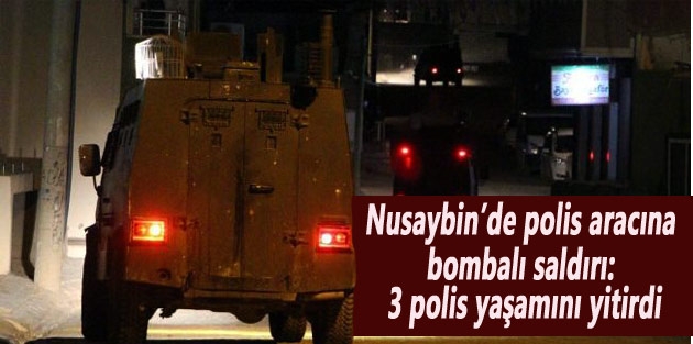 Mardin'de bombalı saldırı:3 polis yaşamını yitirdi