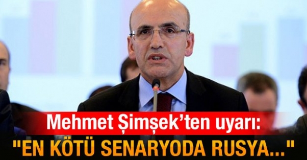 Mehmet Şimşek’ten uyarı: En kötü senaryoda Rusya kaybımız