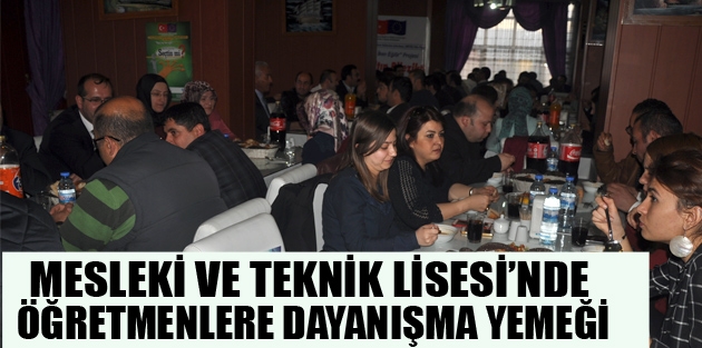 Mesleki ve Teknik Lisesi'nde Öğretmenlere Dayanışma Yemeği