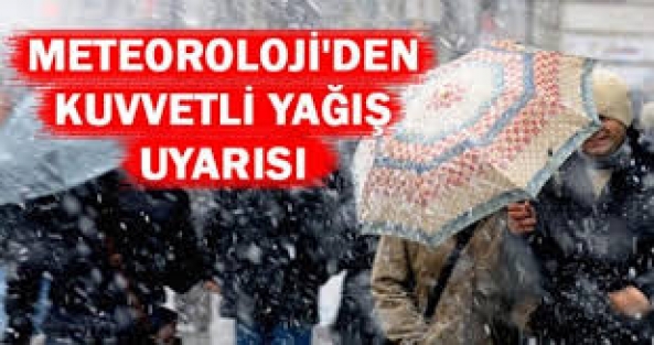 Meteoroloji'den 'kuvvetli yağış' uyarısı