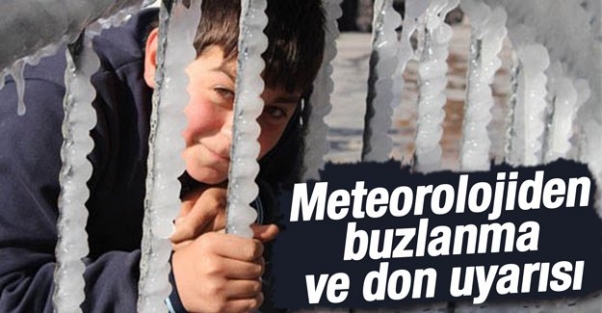 Meteorolojiden önemli buzlanma ve don uyarısı