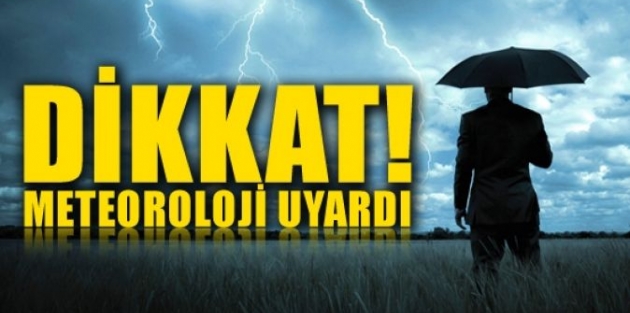 Meteoroloji'den uyarı