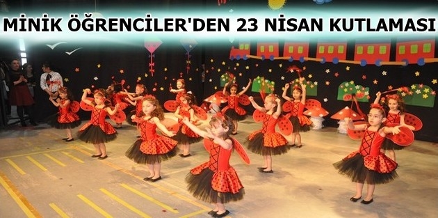 Minik Öğrenciler'den 23 Nisan Kutlaması