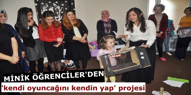 Minik Öğrenciler'den 'Kendi oyuncağını kendin yap' projesi