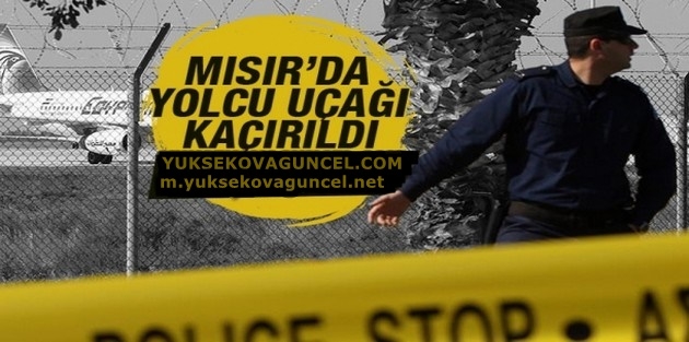 Mısır yolcu uçağı kaçırıldı