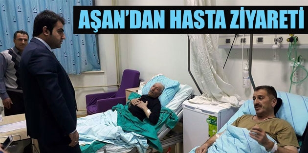 Müdür Aşan’dan Hastane Ziyareti