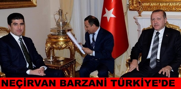 Neçirvan Barzani Türkiye’de