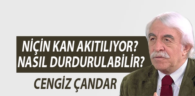 Niçin kan akıtılıyor? Nasıl durdurulabilir?