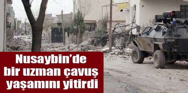 Nusaybin’de bir uzman çavuş yaşamını yitirdi