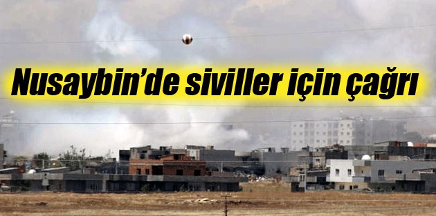 Nusaybin’de siviller için çağrı