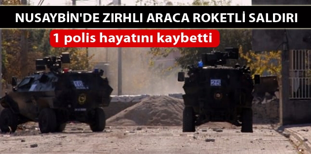 Nusaybin'de zırhlı araca roketli saldırı