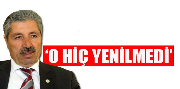 O hiç yenilmedi