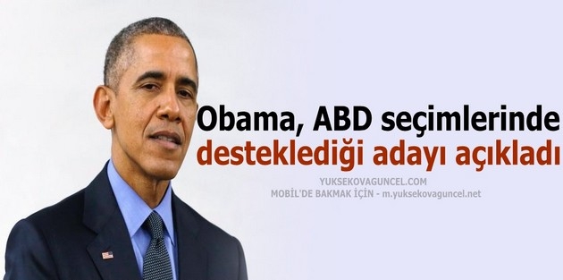 Obama, ABD seçimlerinde desteklediği adayı açıkladı