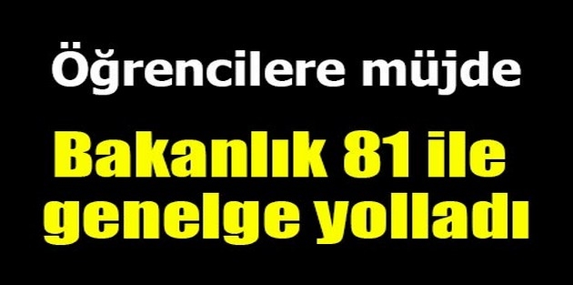 Öğrencilere müjde! 81 ile genelge gönderildi...