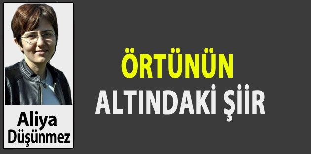 Örtünün Altındaki Şiir