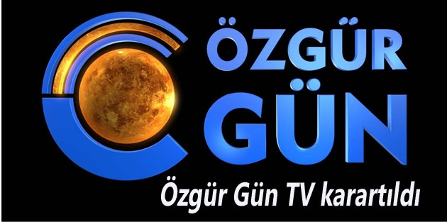 Özgür Gün TV karartıldı 