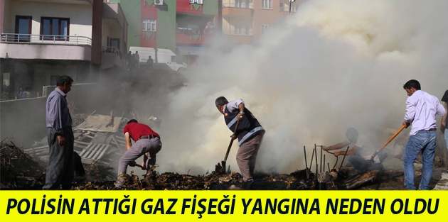 Polisin attığı gaz fişeği yangına neden oldu