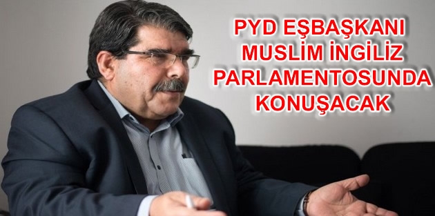 PYD Eşbaşkanı Muslim İngiliz parlamentosunda konuşacak