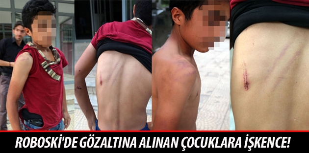 Roboski'de gözaltına alınan çocuklara işkence!