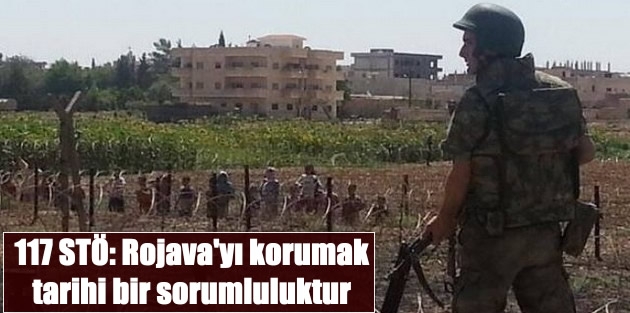 Rojava'yı korumak tarihi bir sorumluluktur