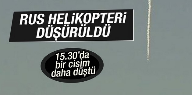 Rus helikopteri düşürüldü