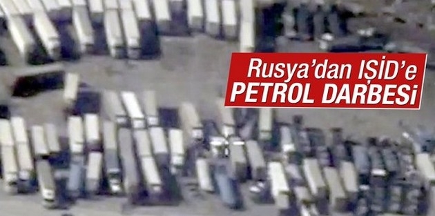 Rusya'dan IŞİD'e büyük petrol darbesi