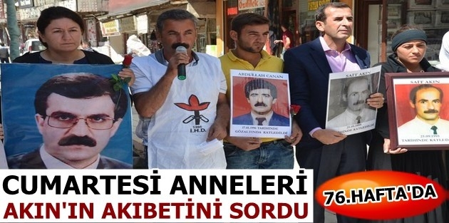 Cumartesi Anneleri Akın'ın Akıbetini Sordu