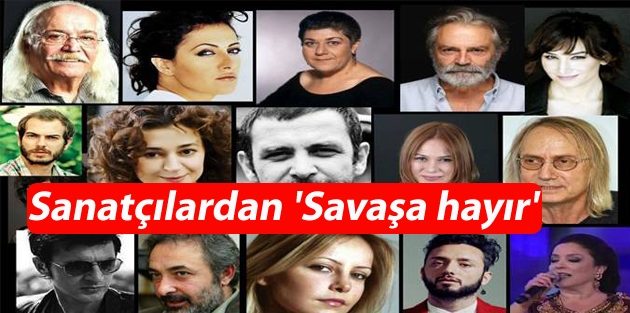 Sanatçılardan 'Savaşa hayır'