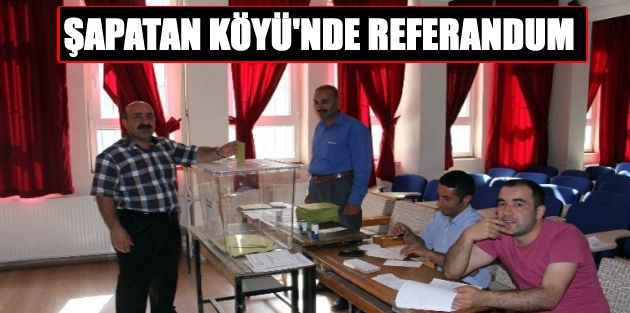 Şapatan Köyünde Referandum 