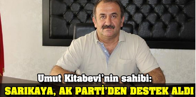 'Sarıkaya, AK Parti'den destek alarak bu iddianameyi hazırladı'