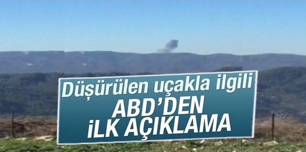 Savaş uçağının düşürülmesiyle ilgili ABD'den ilk açıklama