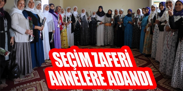 Seçim zaferi annelere adandı