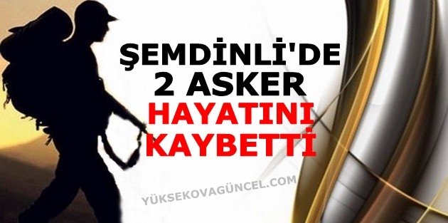 Şemdinli'de 2 asker suya kapılarak can verdi