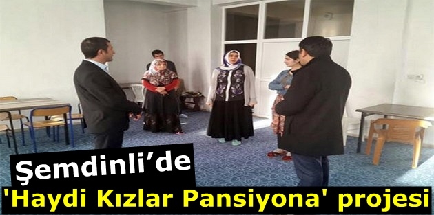 Şemdinli’de 'Haydi Kızlar Pansiyona' projesi